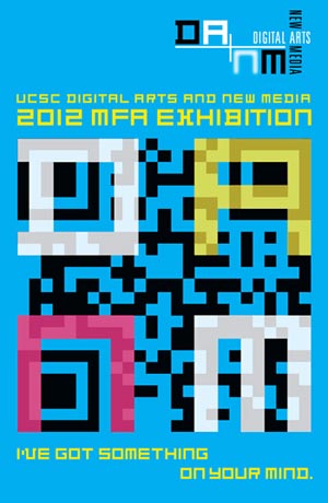 poster for ucsc DANM 2012 MFA student exhibition